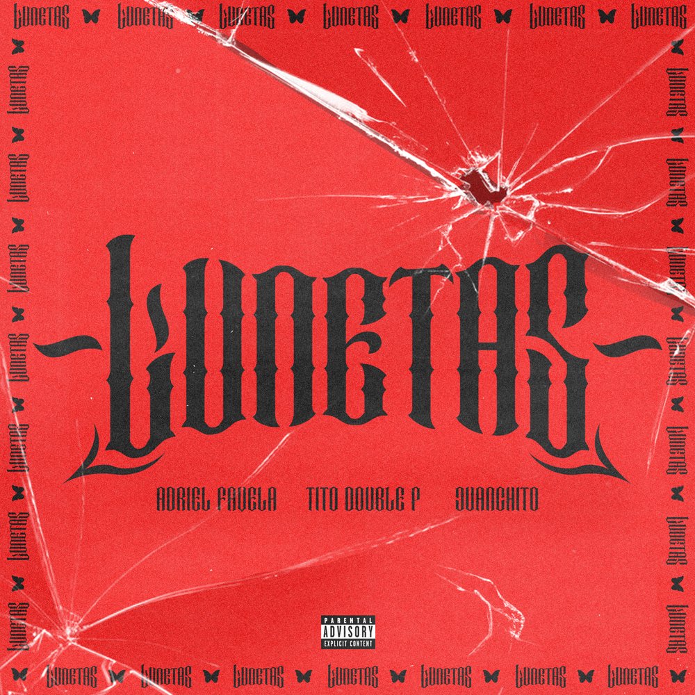 Adriel Favela, Tito Double P, Juanchito - Lunetas